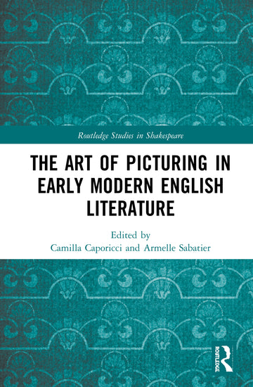 Art of Picturing in Early Modern English Literature