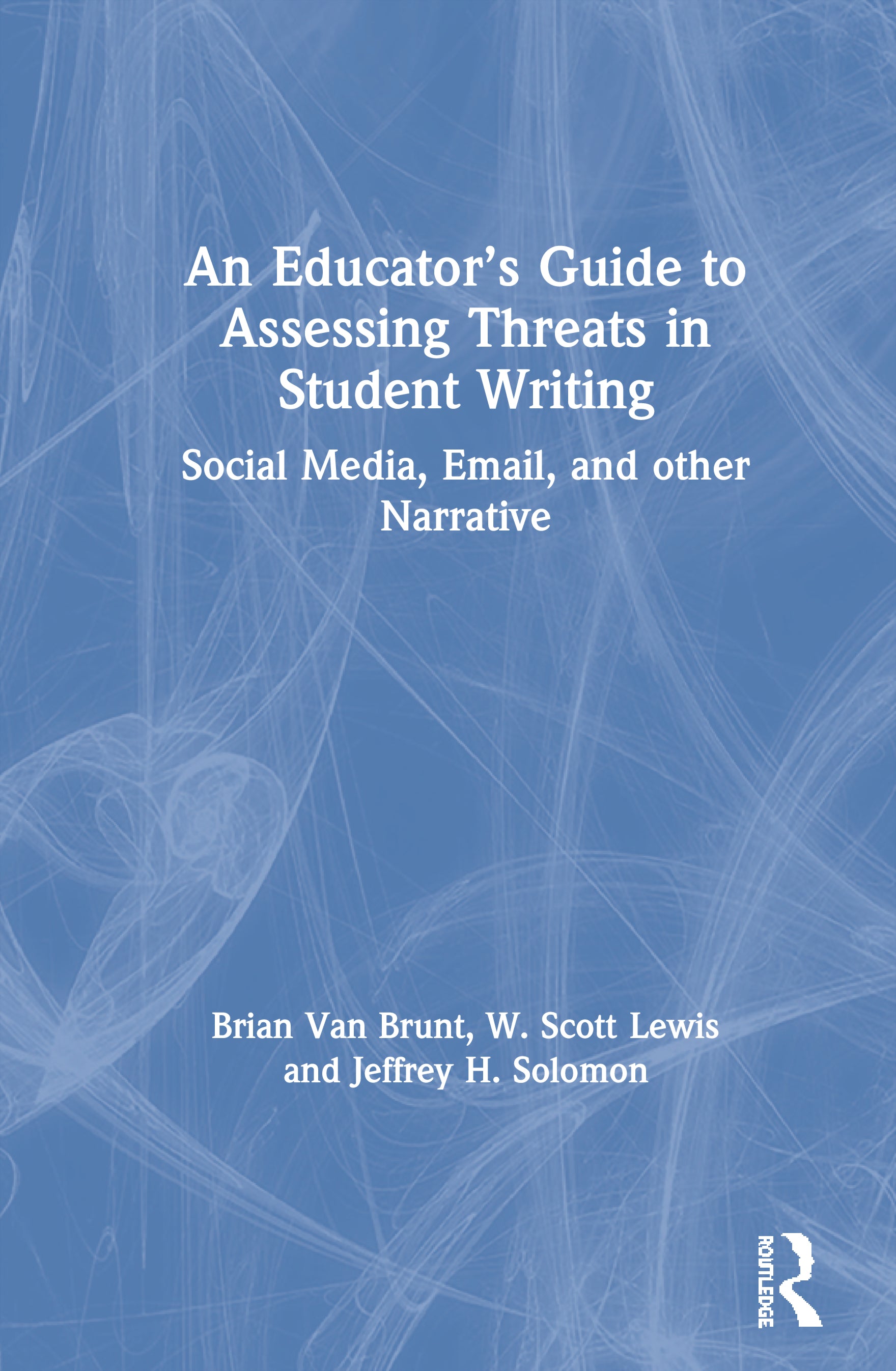 Educator’s Guide to Assessing Threats in Student Writing