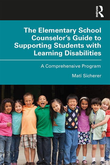 Elementary School Counselor’s Guide to Supporting Students with Learning Disabilities