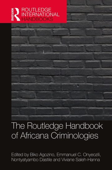 Routledge Handbook of Africana Criminologies