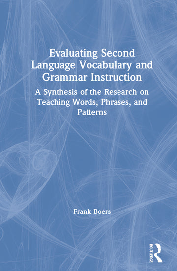Evaluating Second Language Vocabulary and Grammar Instruction