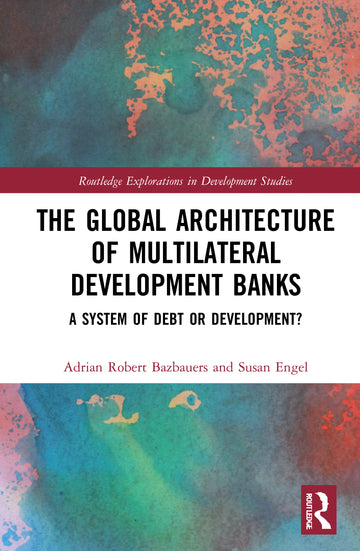 Global Architecture of Multilateral Development Banks