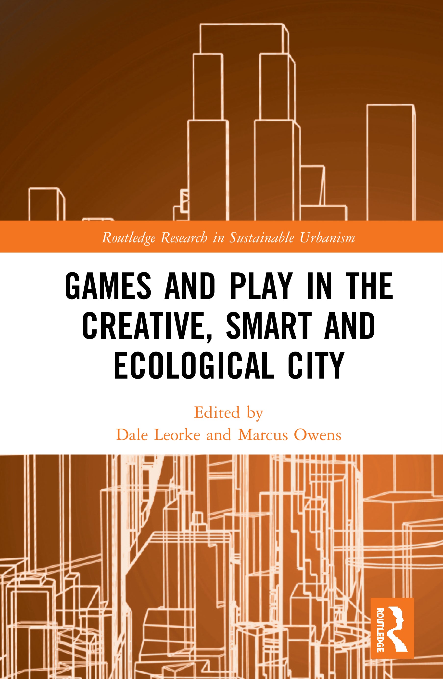 Games and Play in the Creative, Smart and Ecological City