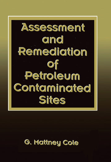 Assessment and Remediation of Petroleum Contaminated Sites