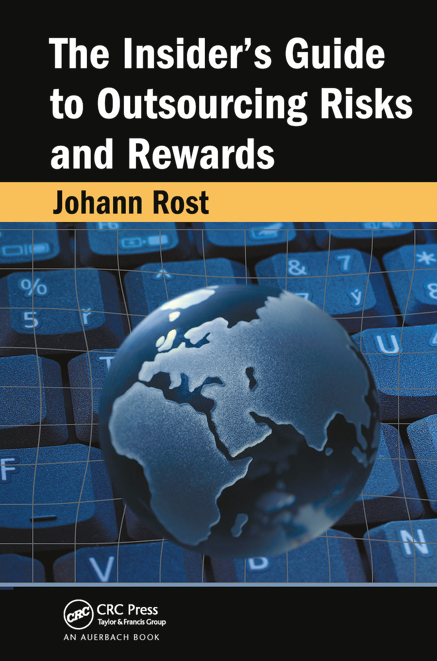 Insider's Guide to Outsourcing Risks and Rewards