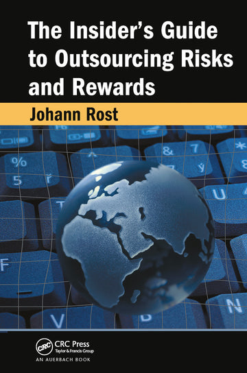 Insider's Guide to Outsourcing Risks and Rewards