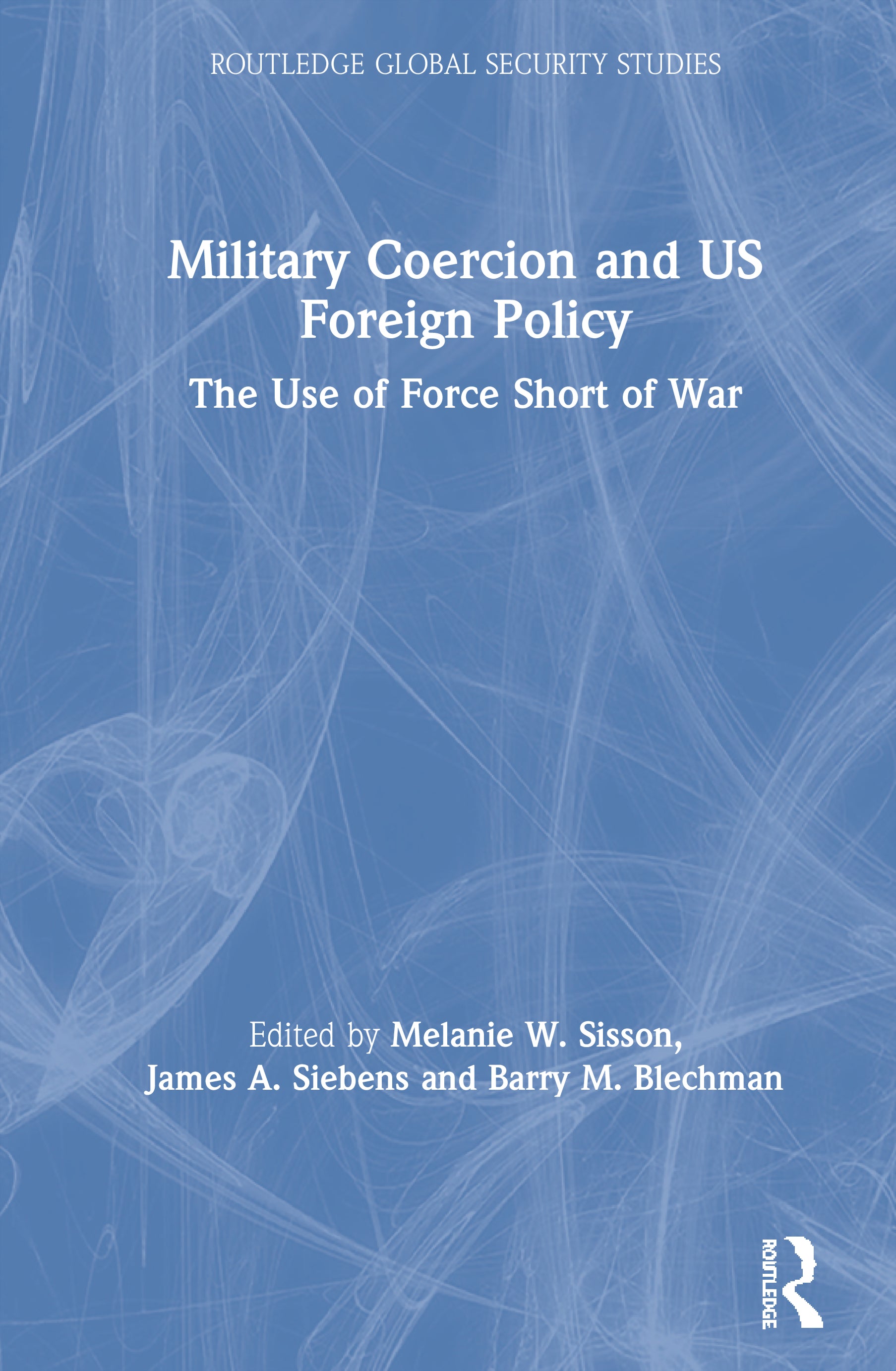Military Coercion and US Foreign Policy