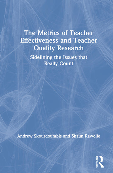 Metrics of Teacher Effectiveness and Teacher Quality Research