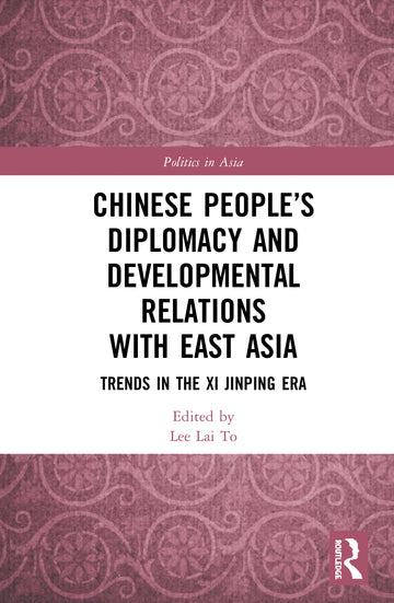 Chinese People’s Diplomacy and Developmental Relations with East Asia