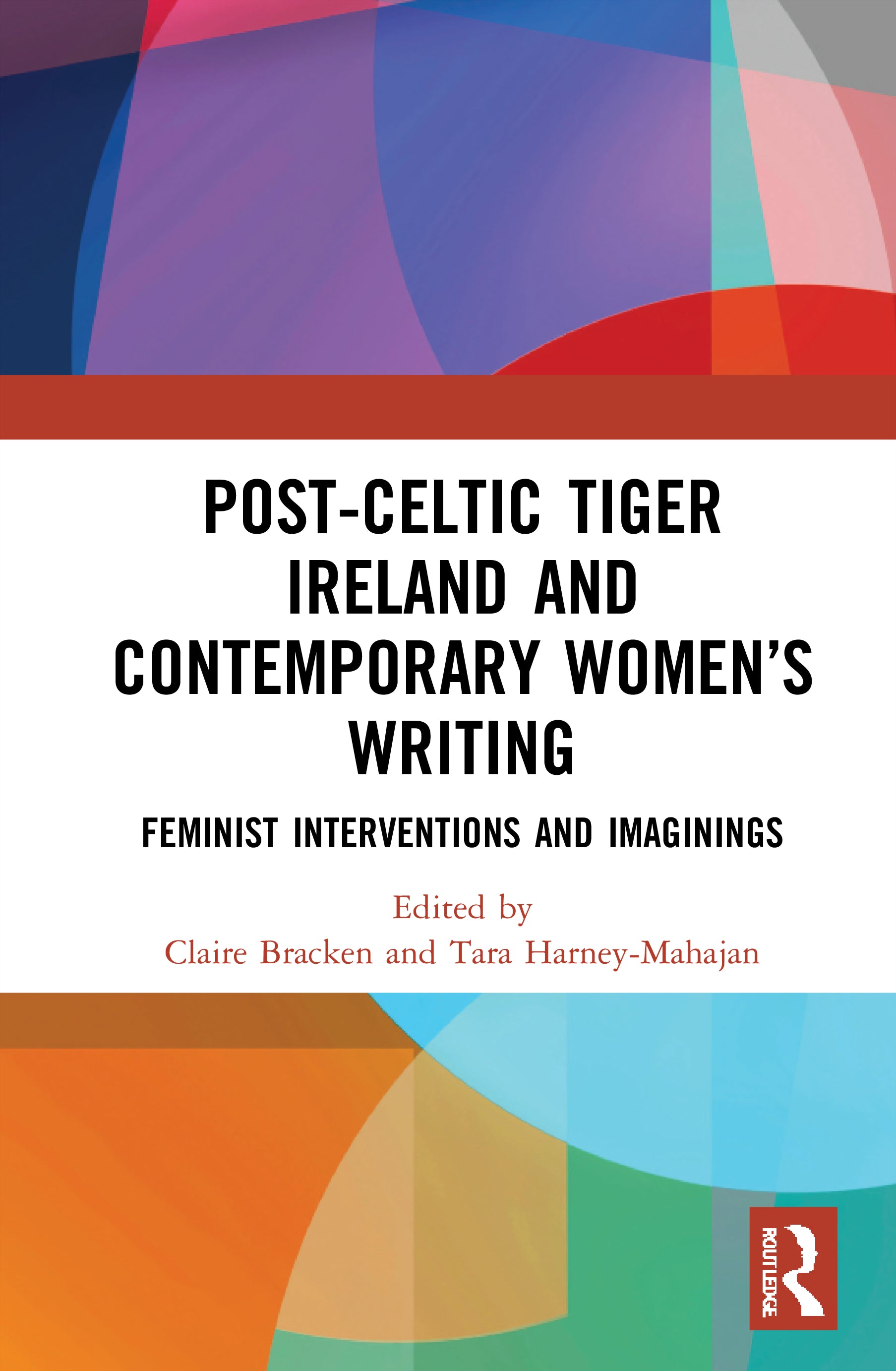 Post-Celtic Tiger Ireland and Contemporary Women’s Writing