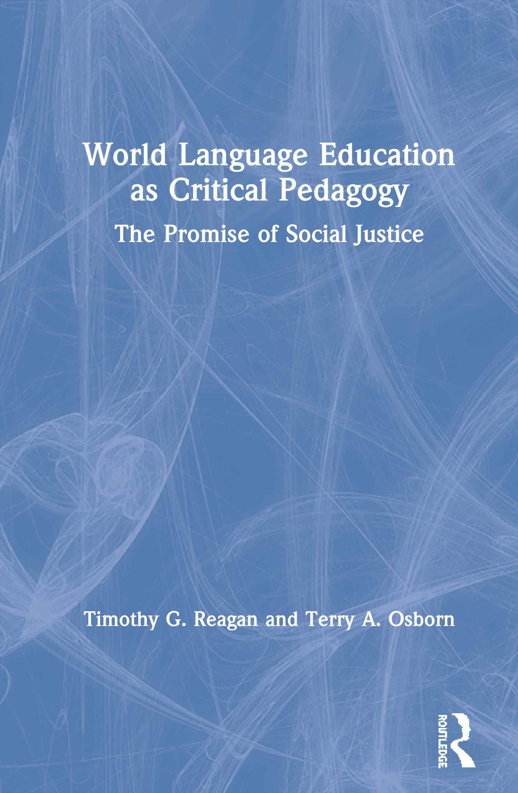 World Language Education as Critical Pedagogy
