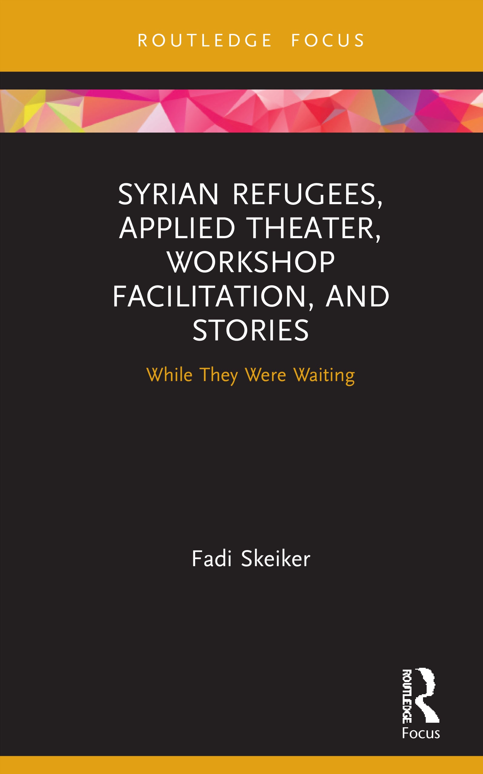 Syrian Refugees, Applied Theater, Workshop Facilitation, and Stories