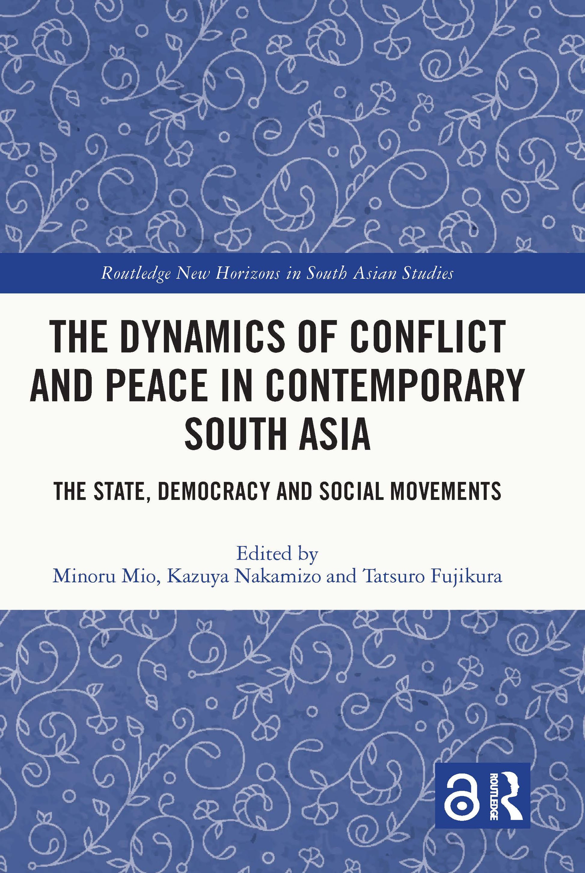 Dynamics of Conflict and Peace in Contemporary South Asia
