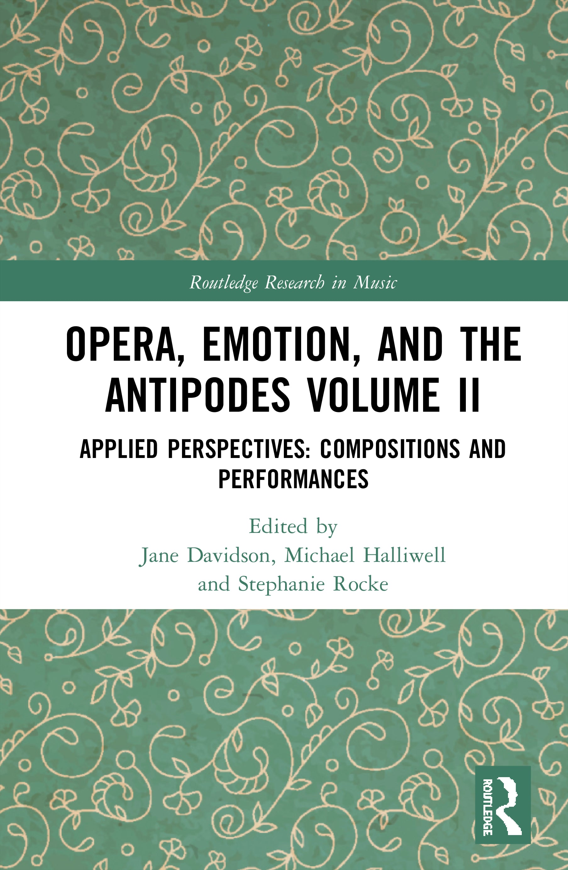 Opera, Emotion, and the Antipodes Volume II
