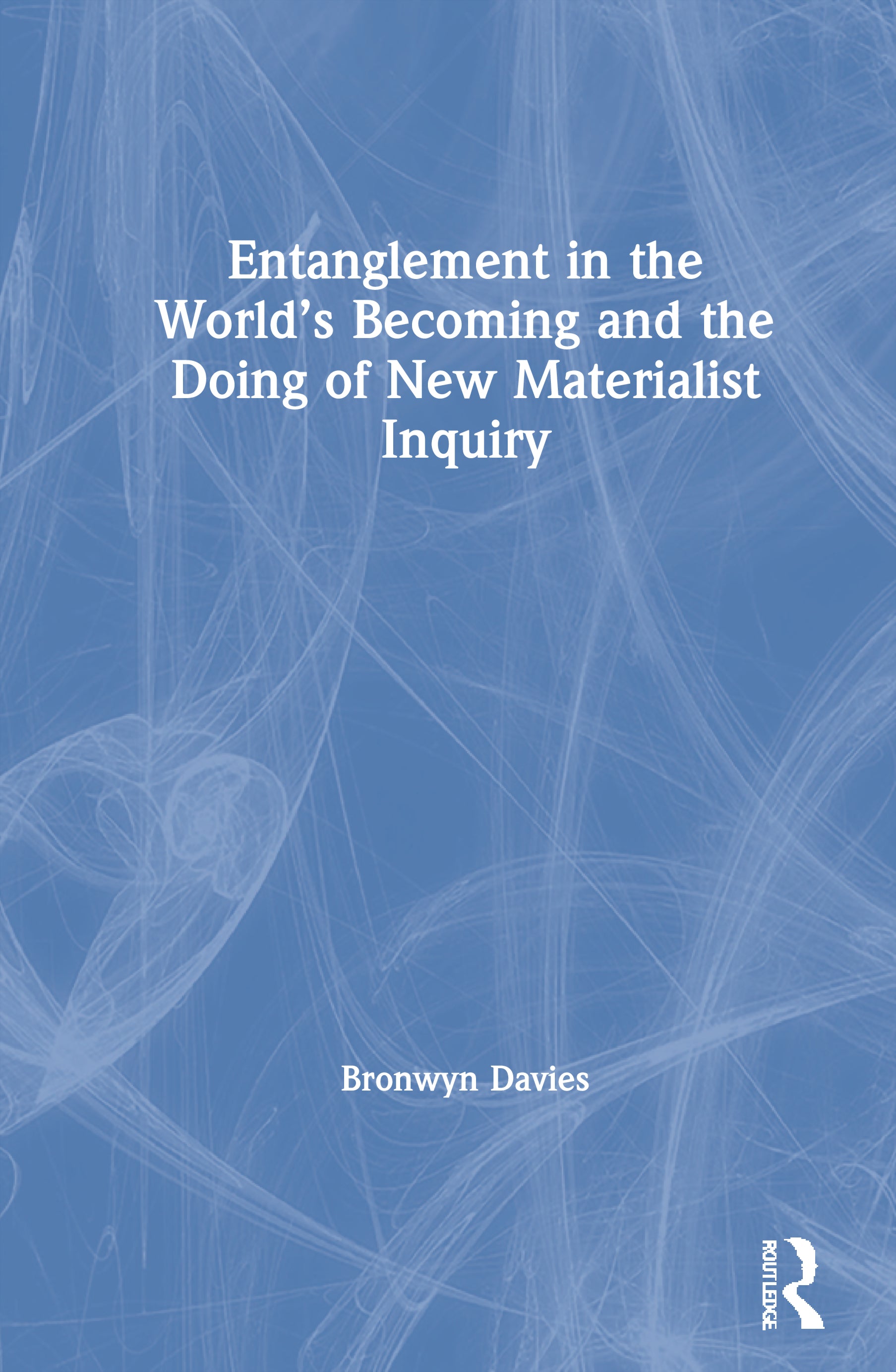 Entanglement in the World’s Becoming and the Doing of New Materialist Inquiry