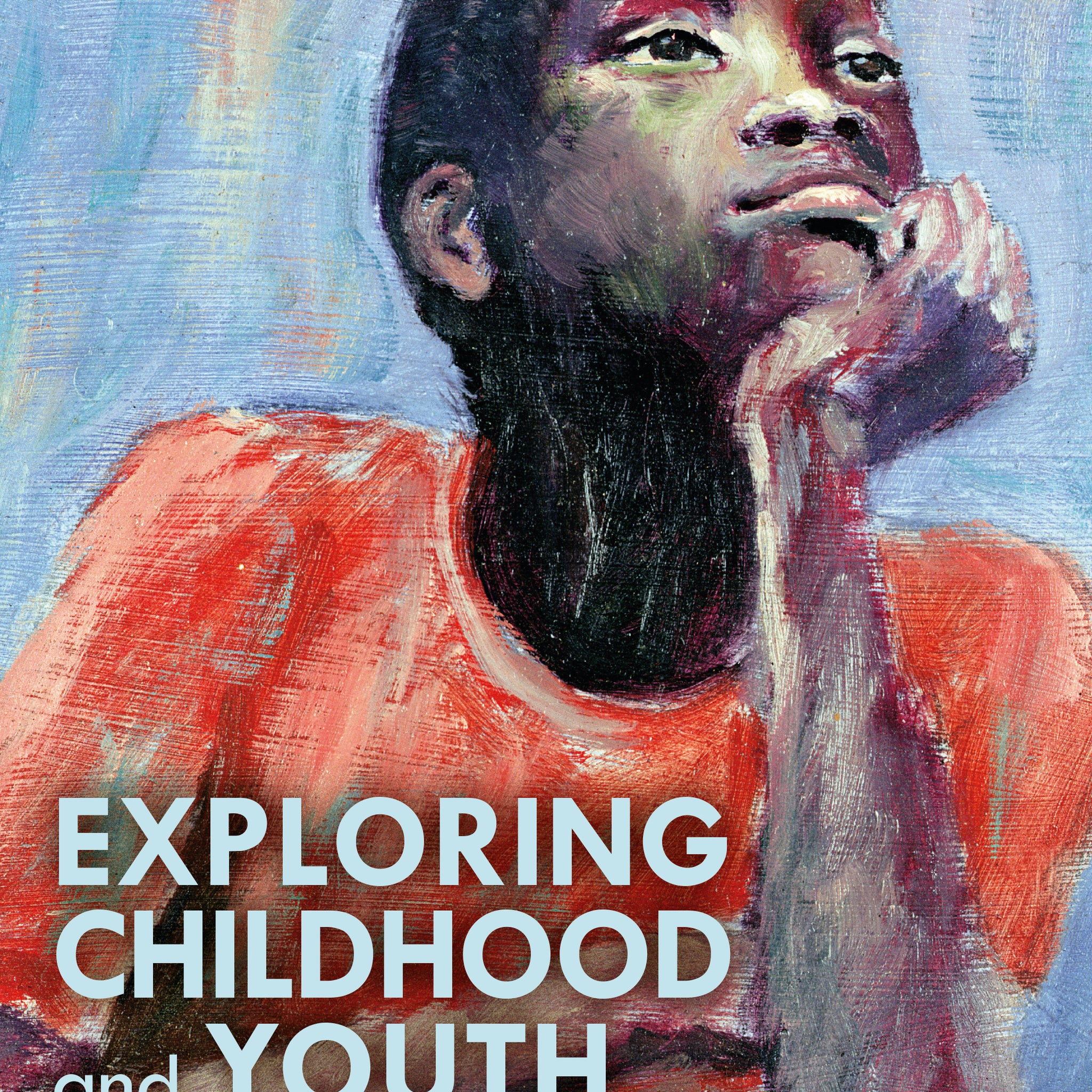 Exploring Childhood and Youth