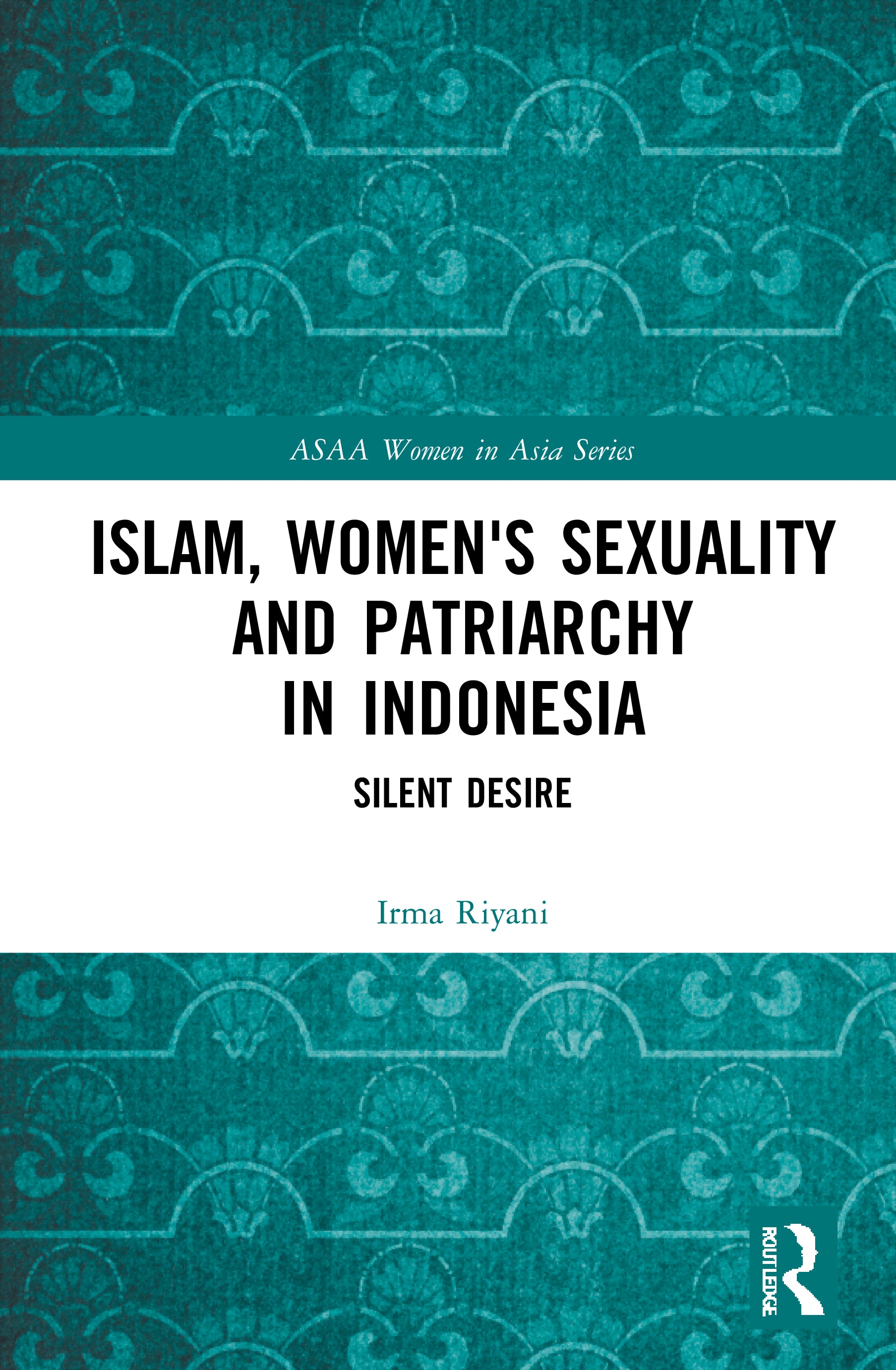 Islam, Women's Sexuality and Patriarchy in Indonesia
