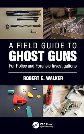 Field Guide to Ghost Guns - Hardback