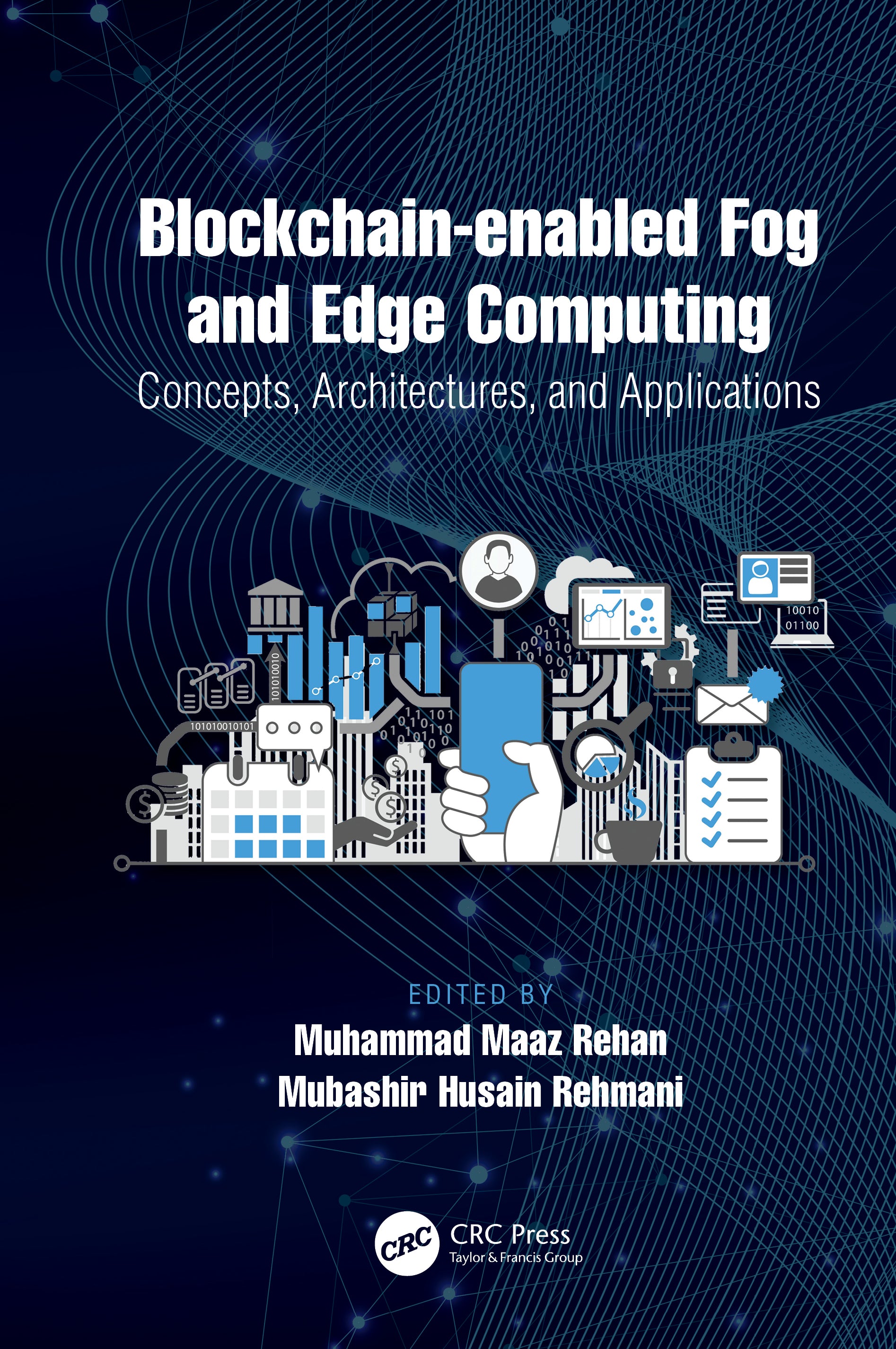 Blockchain-enabled Fog and Edge Computing: Concepts, Architectures and Applications