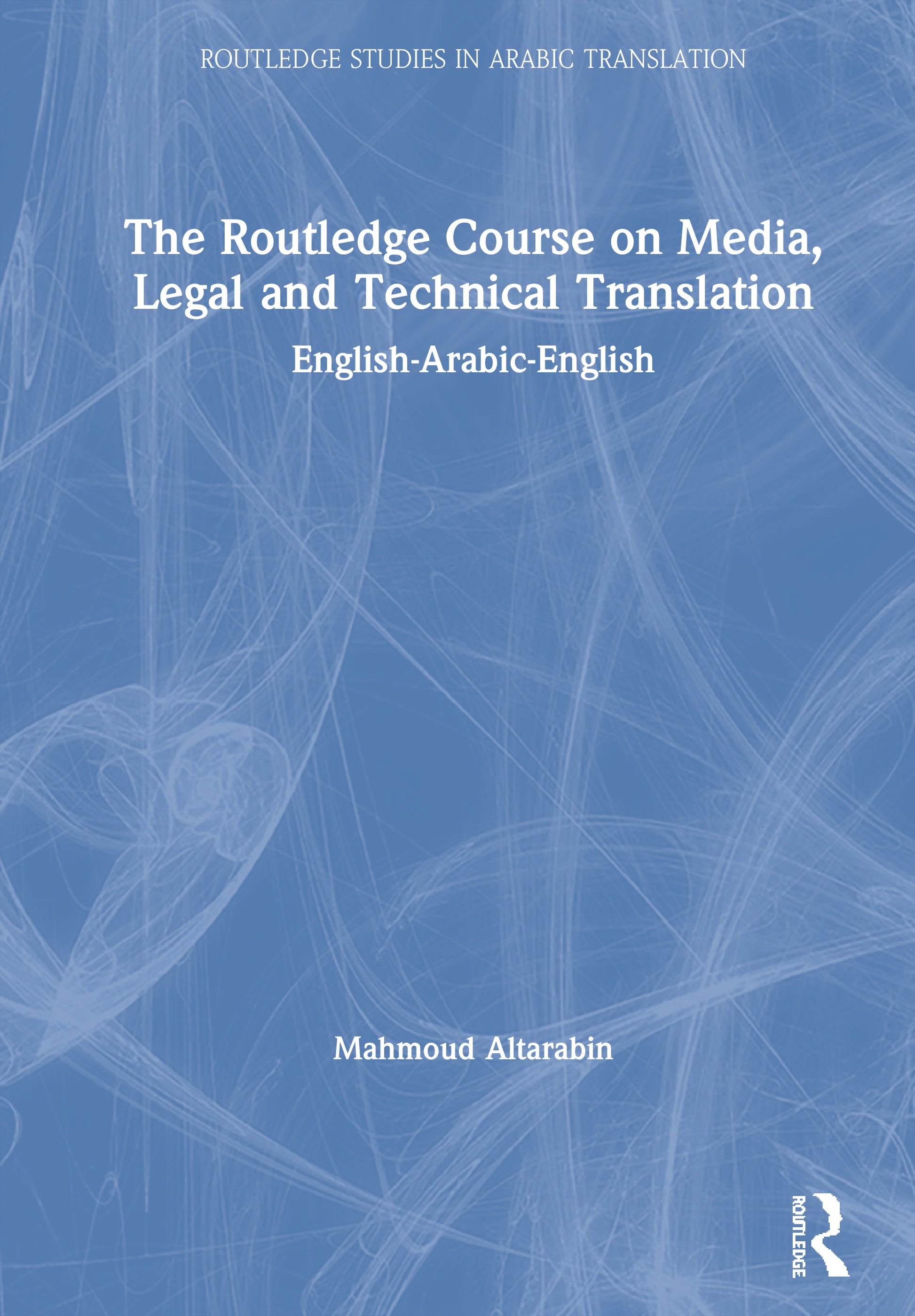 Routledge Course on Media, Legal and Technical Translation