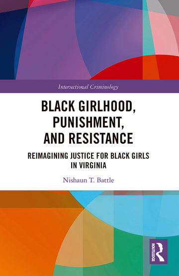 Black Girlhood, Punishment, and Resistance