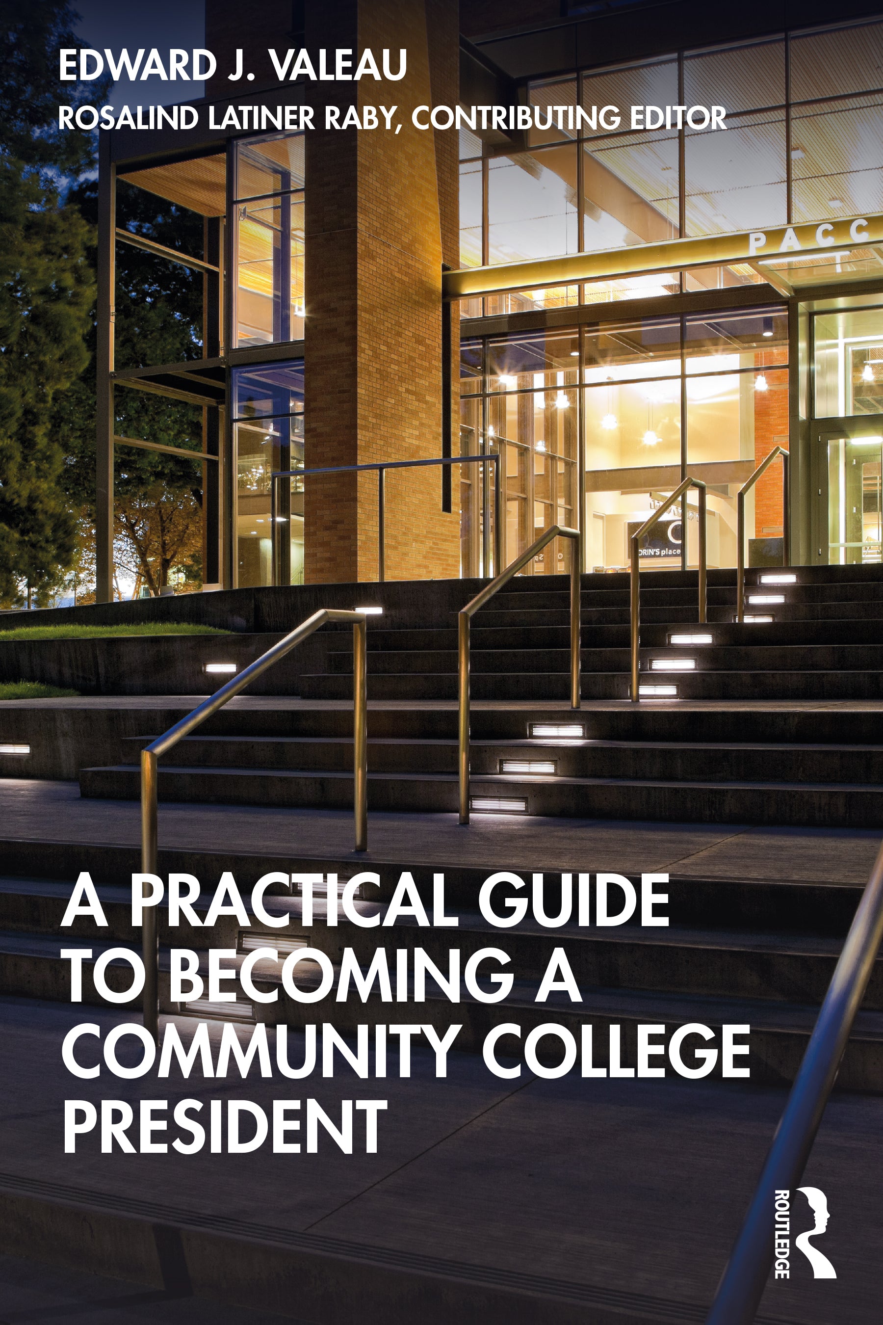 Practical Guide to Becoming a Community College President