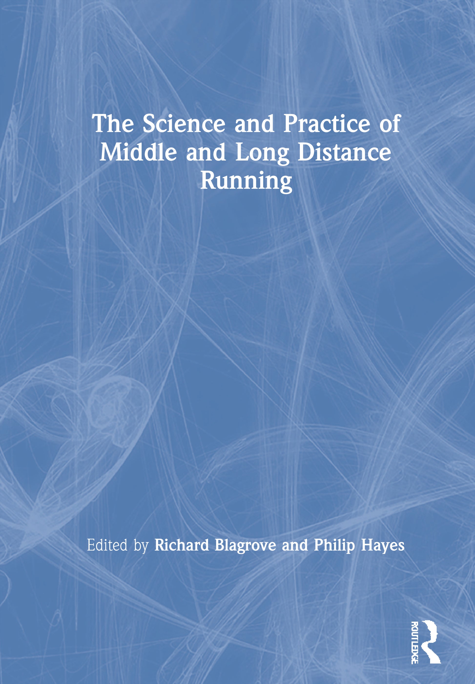 Science and Practice of Middle and Long Distance Running