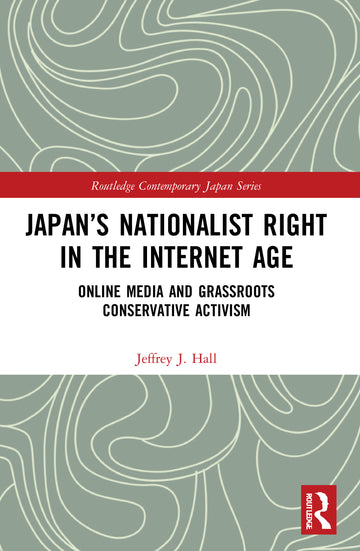 Japan’s Nationalist Right in the Internet Age