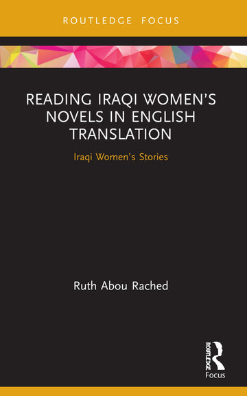 Reading Iraqi Women’s Novels in English Translation