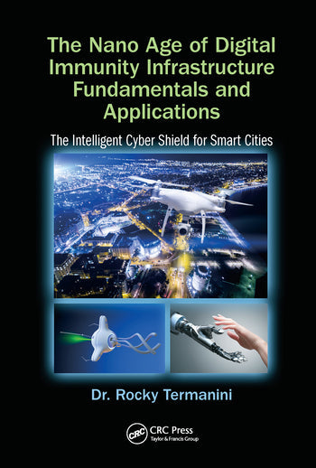 Nano Age of Digital Immunity Infrastructure Fundamentals and Applications