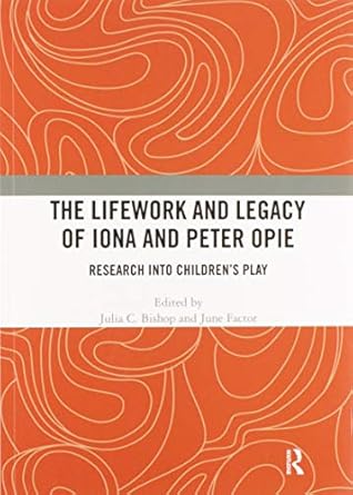 Lifework and Legacy of Iona and Peter Opie - Paperback / softback