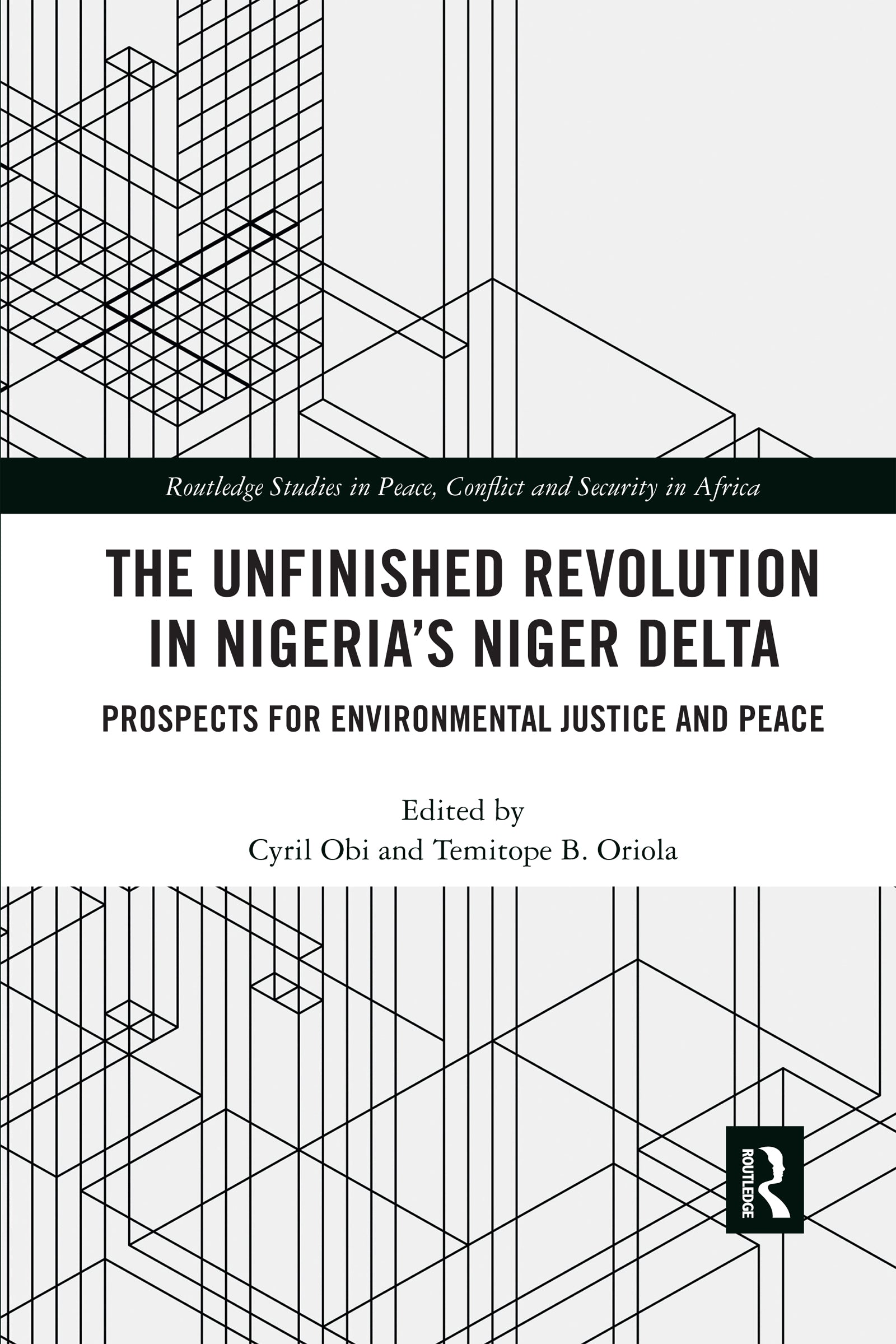 Unfinished Revolution in Nigeria’s Niger Delta