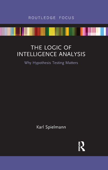 Logic of Intelligence Analysis