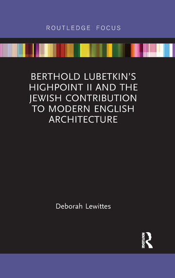 Berthold Lubetkin’s Highpoint II and the Jewish Contribution to Modern English Architecture
