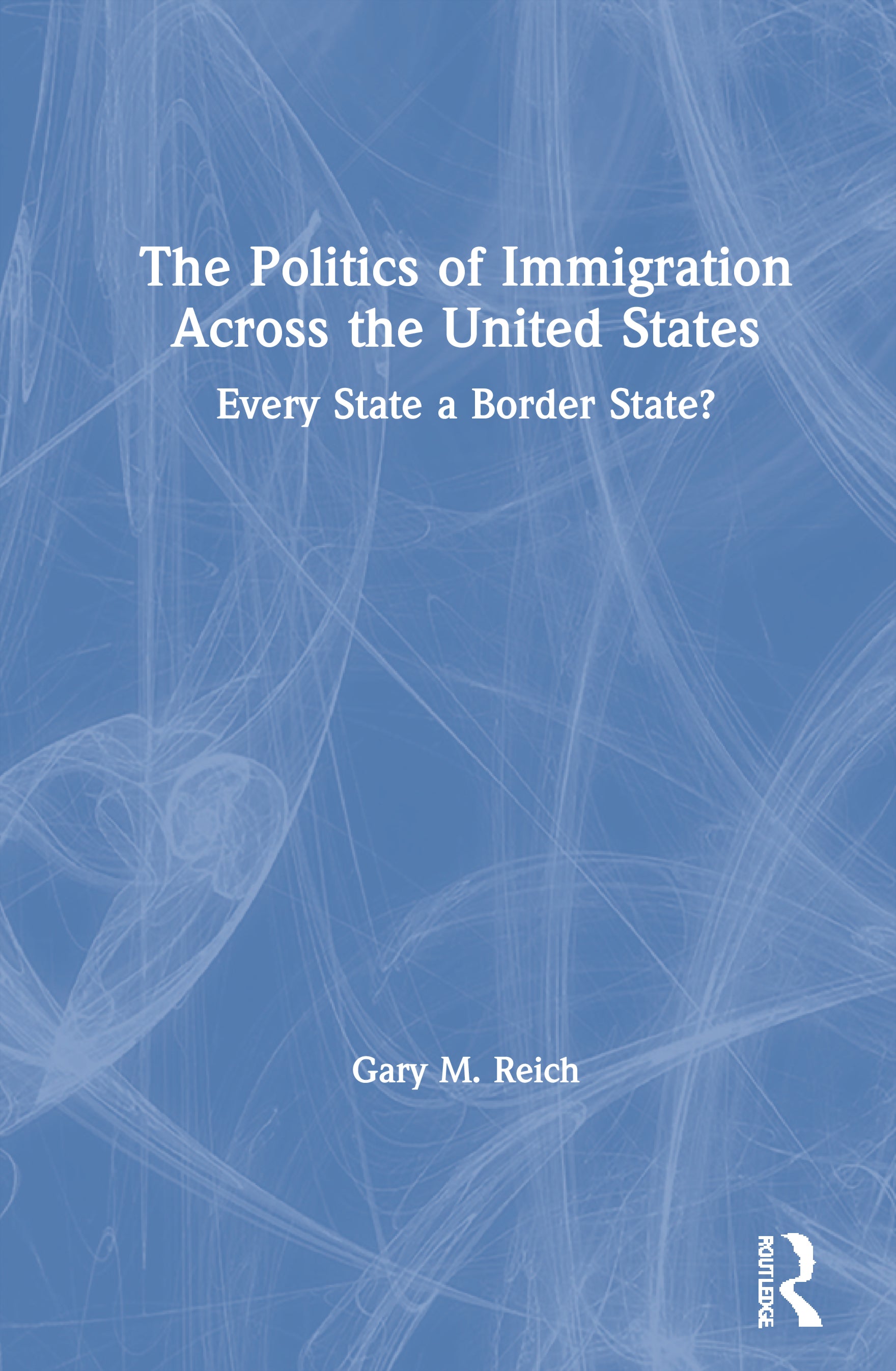 Politics of Immigration Across the United States