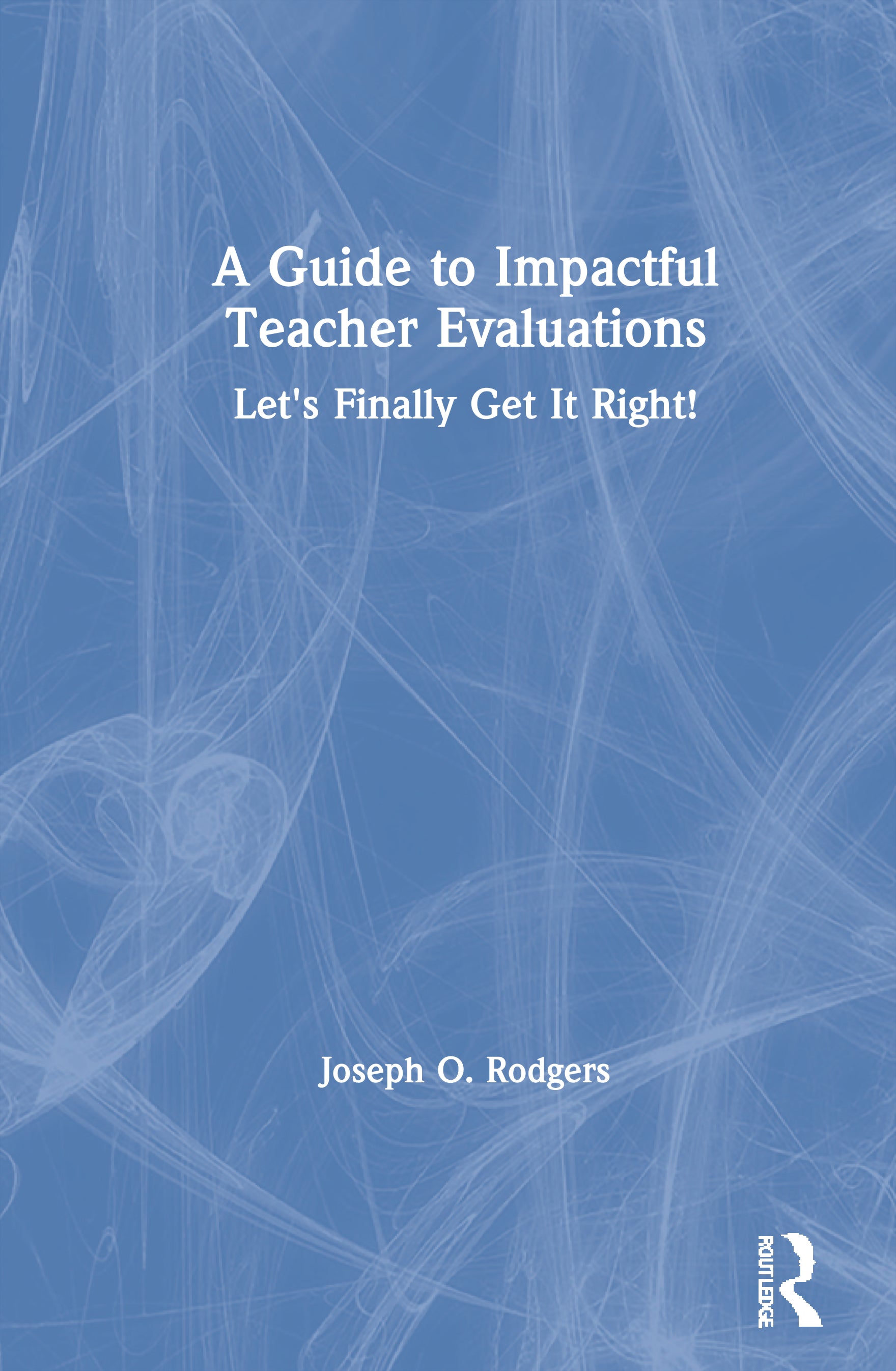 Guide to Impactful Teacher Evaluations