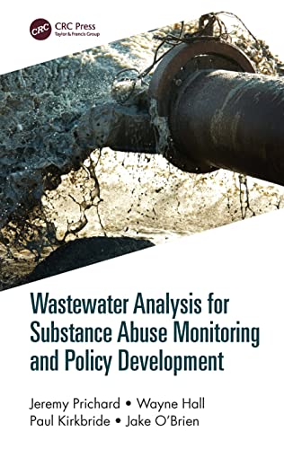 Wastewater Analysis for Substance Abuse Monitoring and Policy Development - Paperback / softback