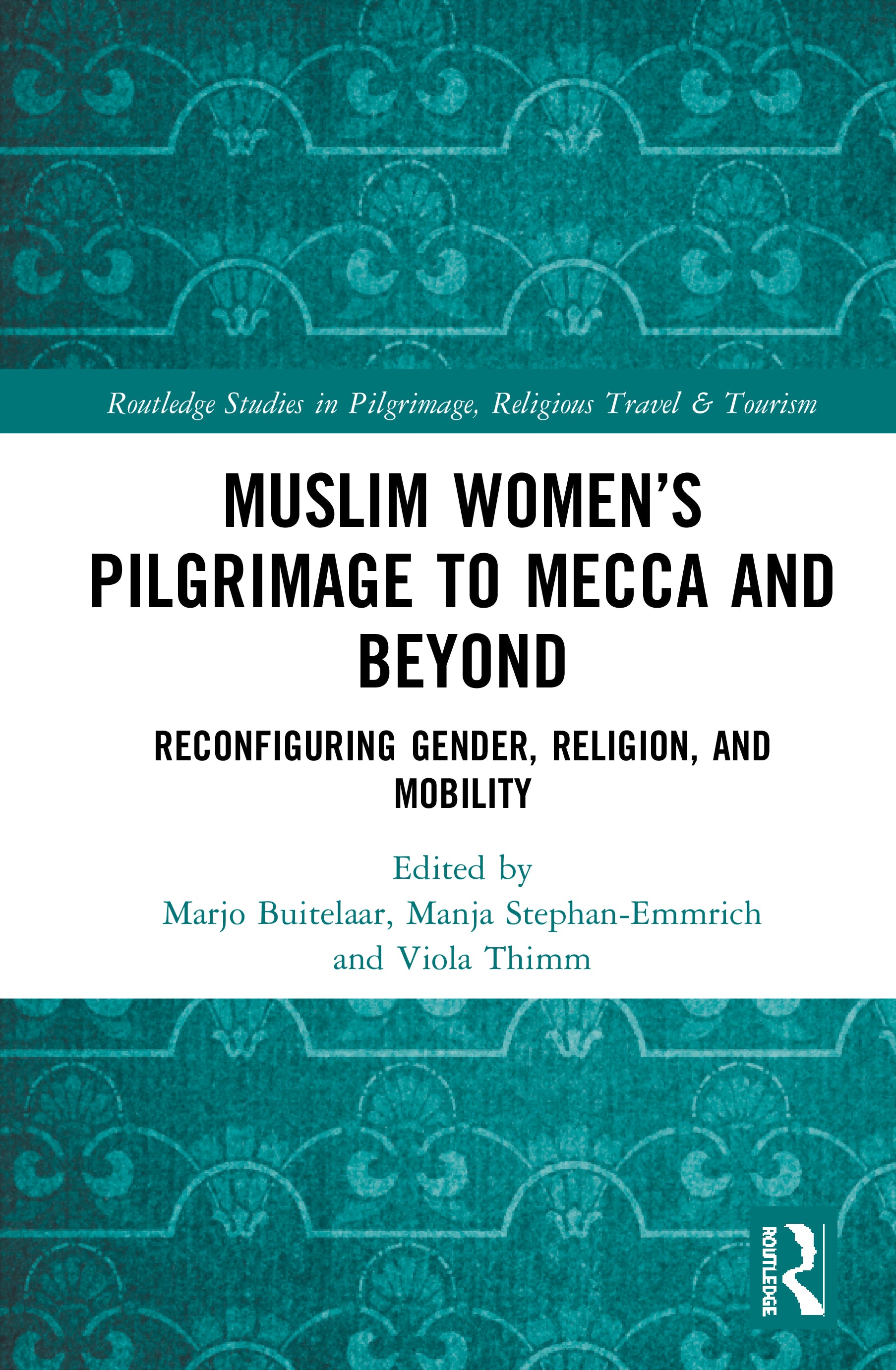 Muslim Women’s Pilgrimage to Mecca and Beyond