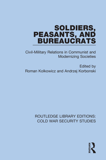 Soldiers, Peasants, and Bureaucrats - Paperback / softback