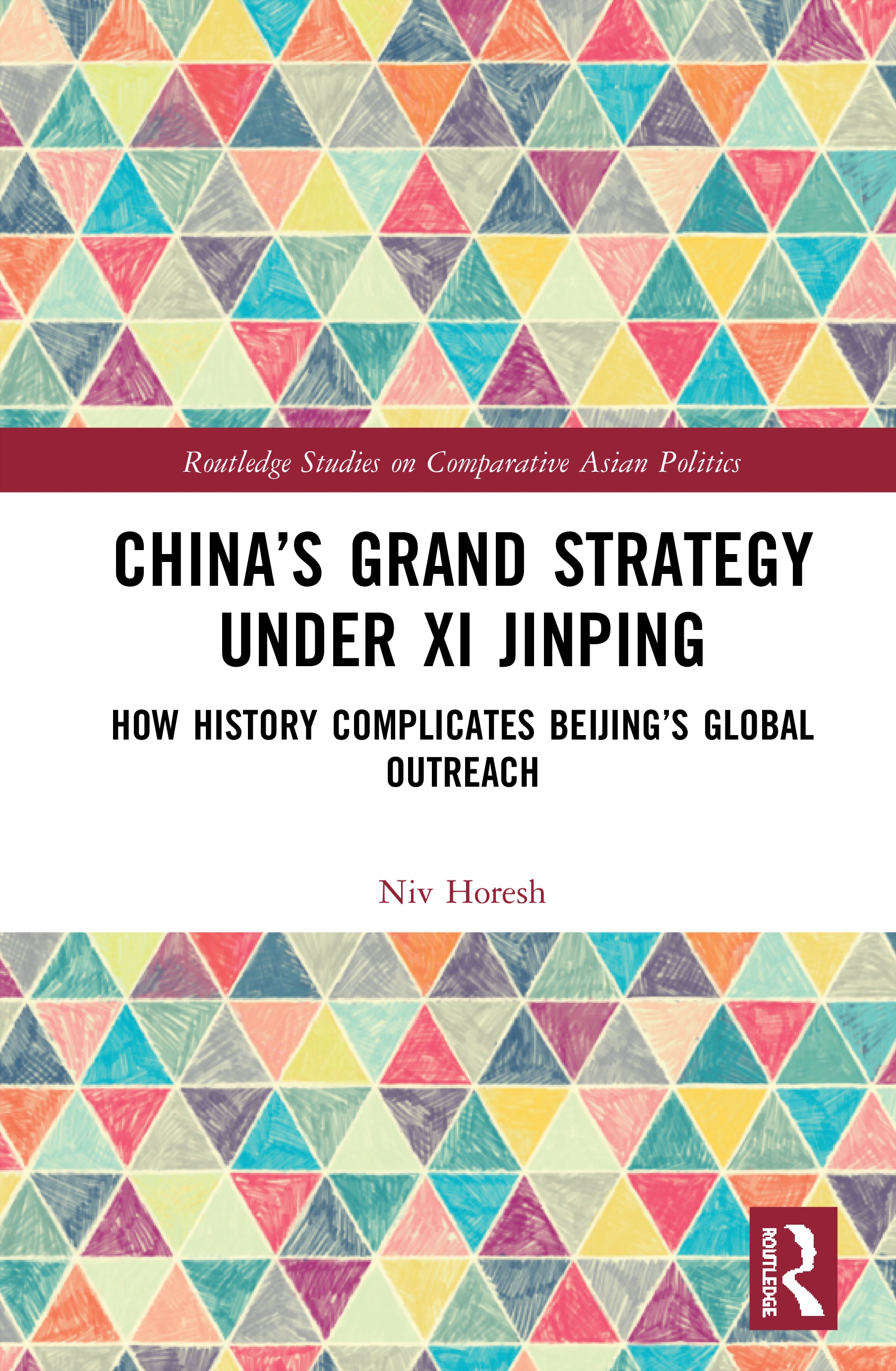 China’s Grand Strategy Under Xi Jinping