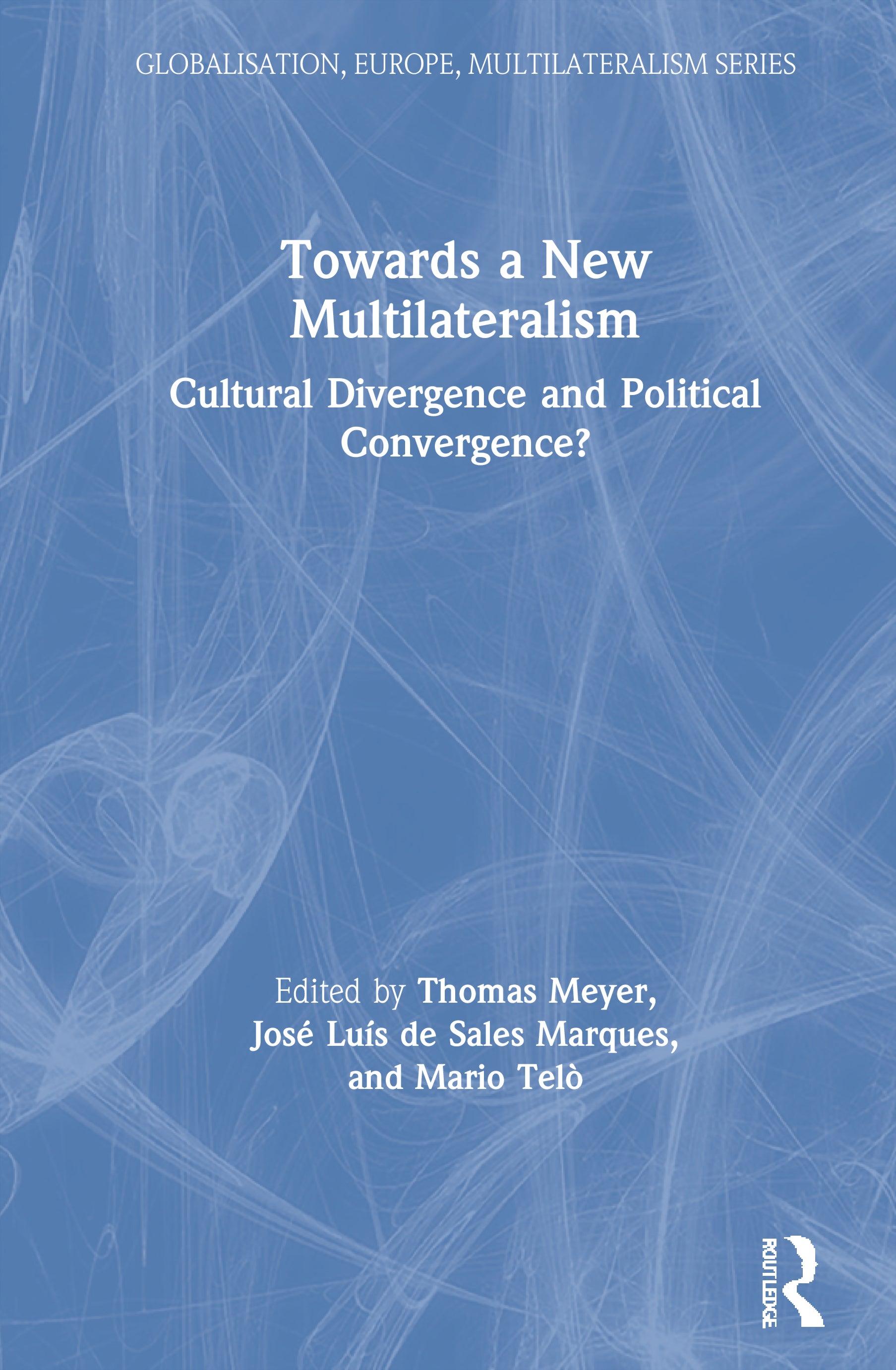 Towards a New Multilateralism