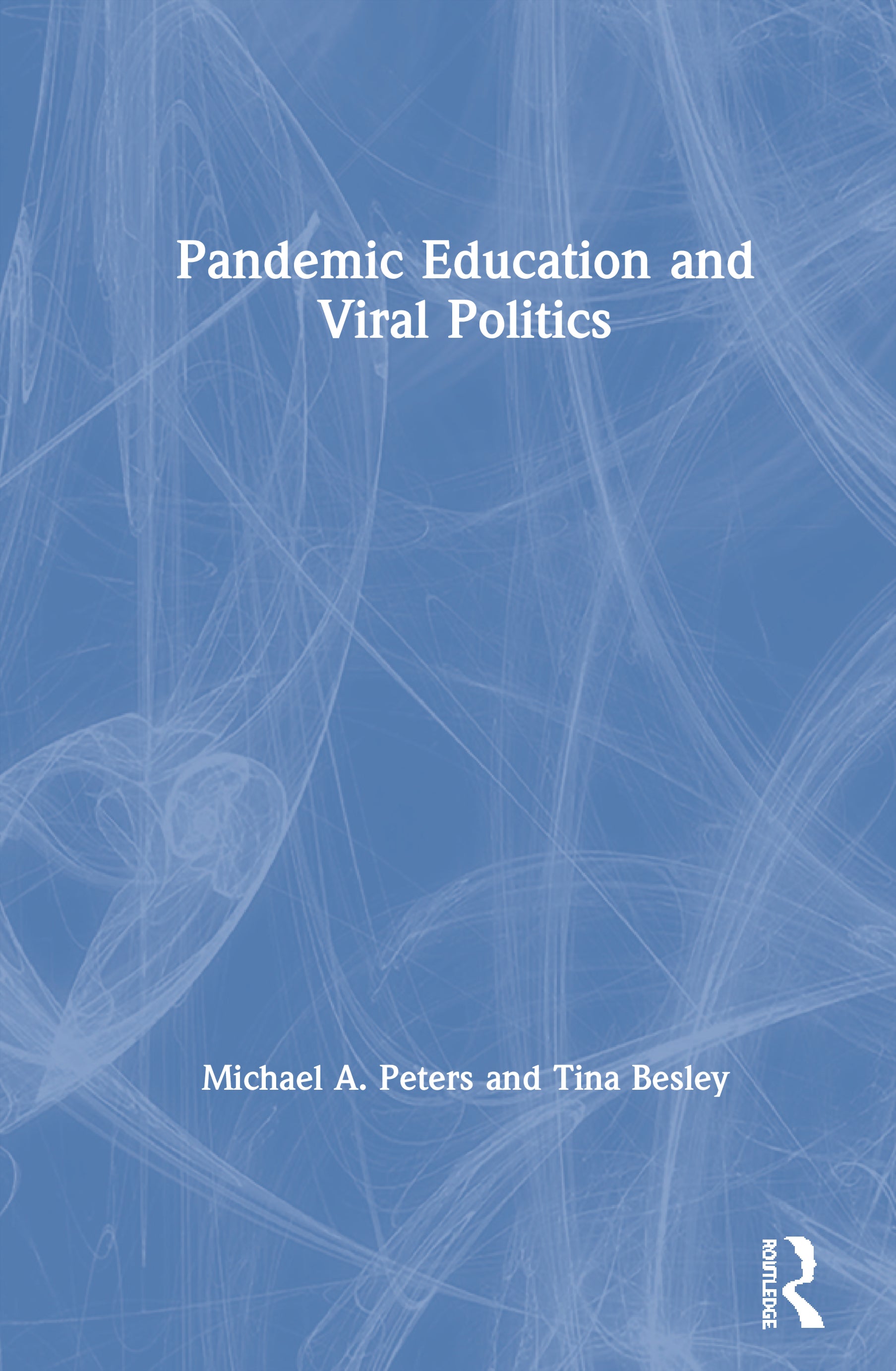 Pandemic Education and Viral Politics