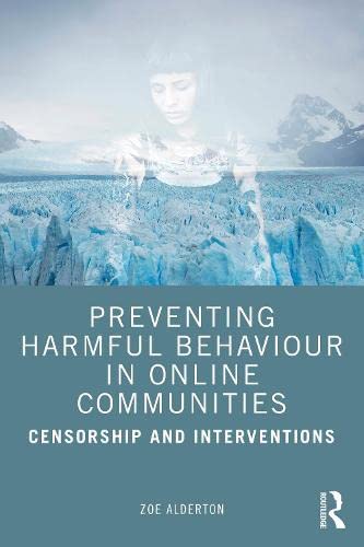 Preventing Harmful Behaviour in Online Communities - Paperback / softback