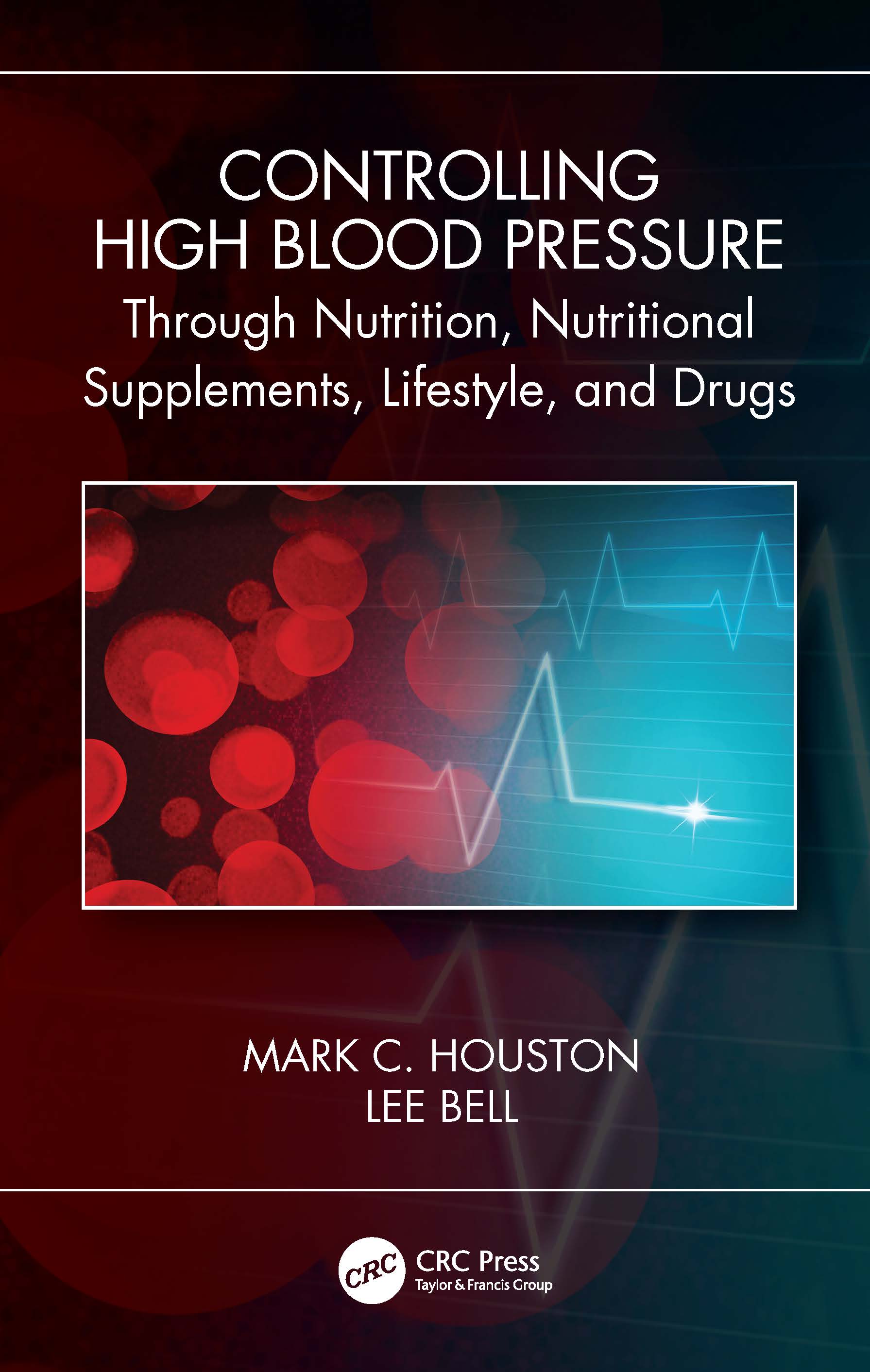 Controlling High Blood Pressure through Nutrition, Supplements, Lifestyle and Drugs