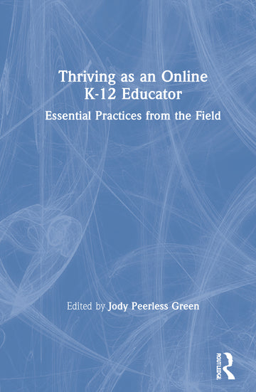 Thriving as an Online K-12 Educator
