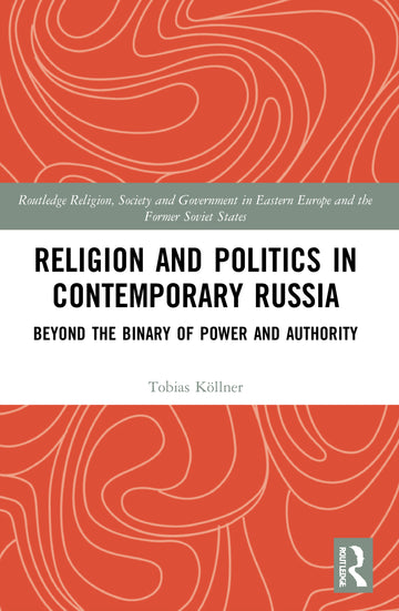 Religion and Politics in Contemporary Russia