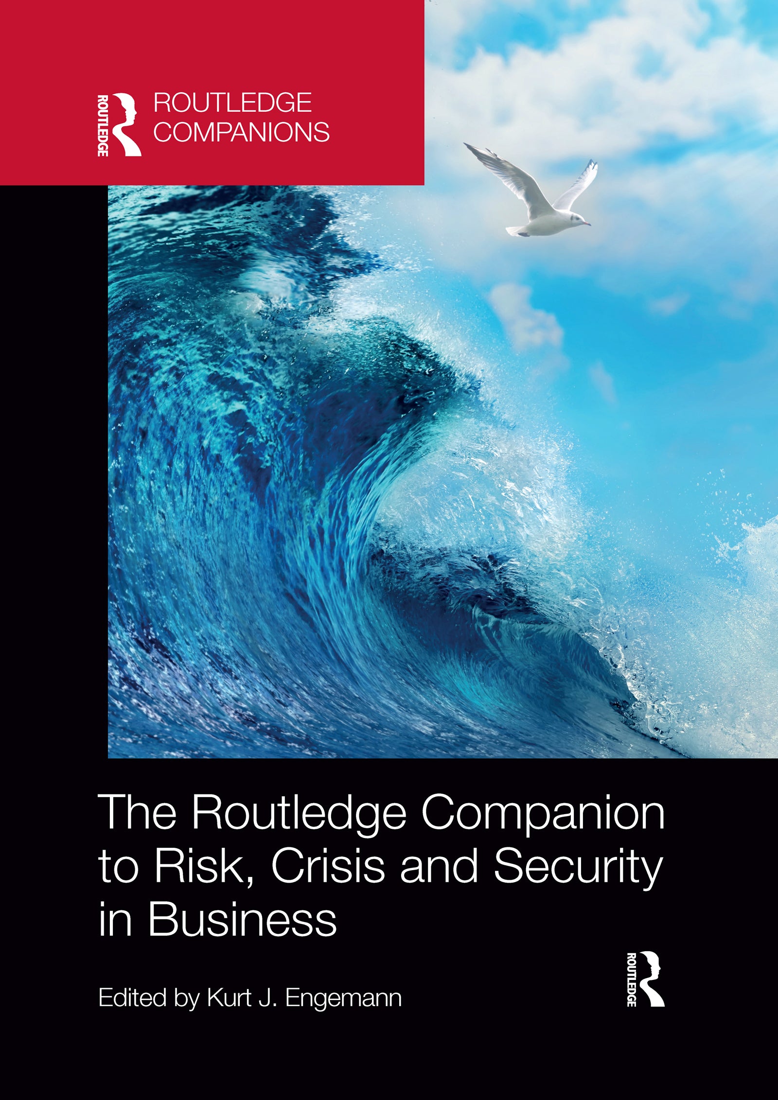 Routledge Companion to Risk, Crisis and Security in Business