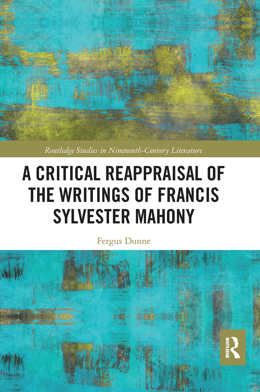Critical Reappraisal of the Writings of Francis Sylvester Mahony