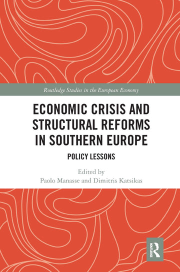 Economic Crisis and Structural Reforms in Southern Europe