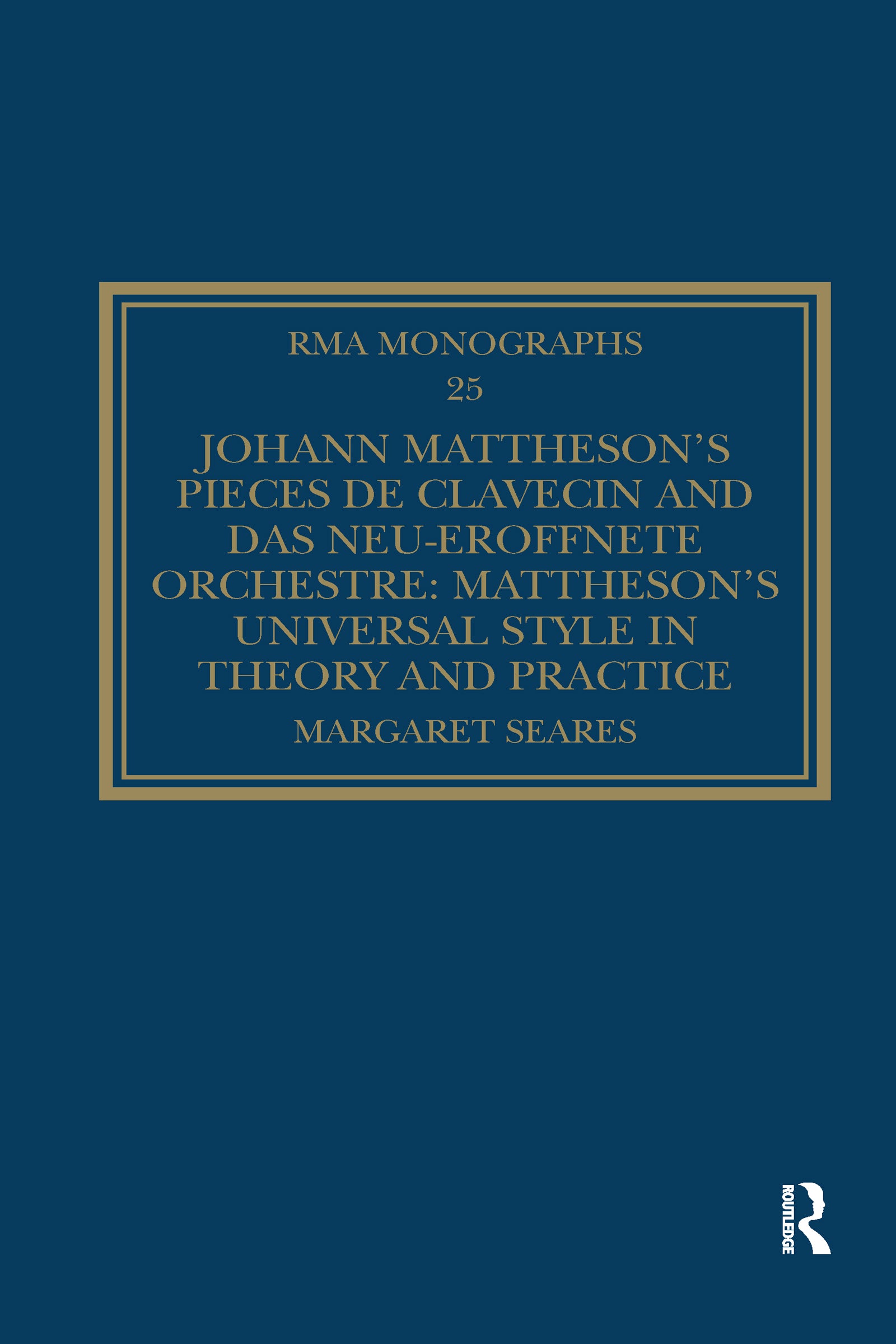 Johann Mattheson’s Pièces de clavecin and Das neu-eröffnete Orchestre